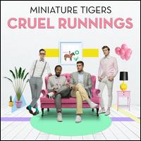Cruel Runnings - Miniature Tigers