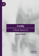 Cruelty: A Book about Us