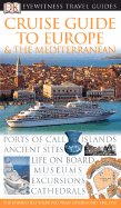 Cruise Guide to Europe and the Mediterranean - Poole, Kate (Editor), and Dorling-Kindersley (Creator)