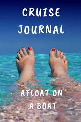 Cruise Journal: Afloat on a Boat - Grace, Raeden