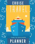 Cruise Planner: Vacation Journal & Travel Notebook - Keep Track of Savings, Packing List, Flight Information, Ports, Itinerary, To Do, & More! (8 x 10)