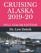 Cruising Alaska 2019-20: Full Color Edition