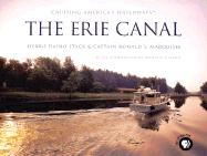 Cruising America's Waterways: The Erie Canal - Stack, Debbie Daino, and Marquisee, Ronald S, Captain (Photographer), and Daino Stack, Debbie