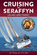 Cruising in Seraffyn: Tribute Edition