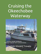 Cruising the Okeechobee Waterway: Footloose Budget Guidebooks