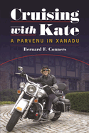 Cruising with Kate: A Parvenu in Xanadu