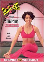 Crunch: Super Slimdown - Pilates Yoga Blend