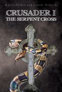 Crusader I: The Serpent Cross