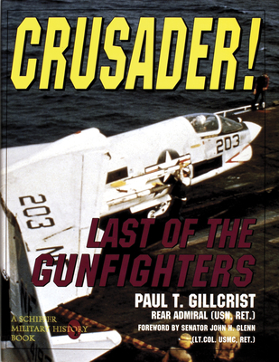 Crusader!: Last of the Gunfighters - Gillcrist, Paul T