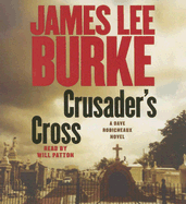 Crusader's Cross - Burke, James Lee, and Patton, Will (Read by)