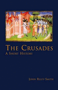 Crusades: A Short History