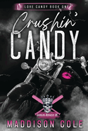 Crushin' Candy: Dark Comedy Why Choose MC Romance