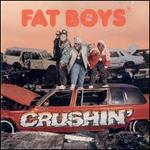 Crushin' [Germany] - Fat Boys