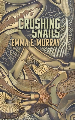 Crushing Snails - Murray, Emma E