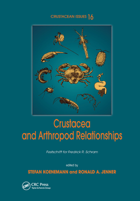 Crustacea and Arthropod Relationships - Koenemann, Stefan (Editor), and Jenner, Ronald (Editor)