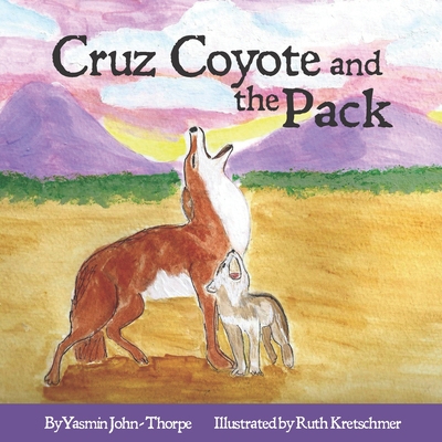 Cruz Coyote and the Pack - John Thorpe, Yasmin