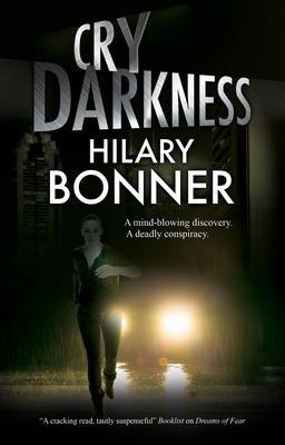 Cry Darkness - Bonner, Hilary