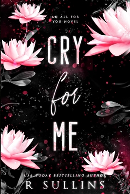 Cry For Me - Sullins, R