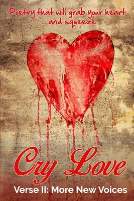 Cry Love: More New Voices - McCracken-Iverson, Evan (Contributions by), and Corcione, Danielle (Contributions by), and Harrison, Craig (Contributions by)