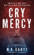 Cry Mercy: America's One Hope May Be in Her Destruction