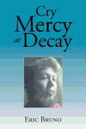 Cry Mercy at Decay