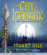 Cry of the Icemark (the Icemark Chronicles #1): Volume 1