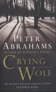 Crying Wolf - Abrahams, Peter