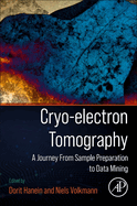 Cryo-electron Tomography: A Journey From Sample Preparation to Data Mining