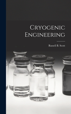 Cryogenic Engineering - Scott, Russell B (Russell Burton) 1 (Creator)