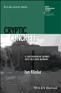 Cryptic Concrete: A Subterranean Journey Into Cold War Germany