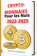Crypto-monnaies pour les nuls 2022-2025