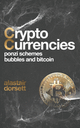 Cryptocurrencies: Ponzi Schemes, Bubbles and Bitcoin