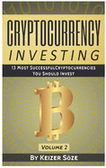 Cryptocurrency Investing: 13 most successful Cryptocurrencies you should Invest