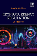 Cryptocurrency Regulation: A Primer