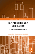 Cryptocurrency Regulation: A Reflexive Law Approach