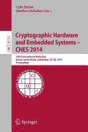 Cryptographic Hardware and Embedded Systems -- Ches 2014: 16th International Workshop, Busan, South Korea, September 23-26, 2014, Proceedings