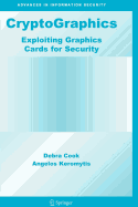 Cryptographics: Exploiting Graphics Cards for Security