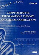 Cryptography, Information Theory, and Error-Correction: A Handbook for the 21st Century