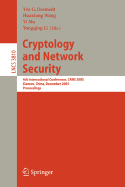 Cryptology and Network Security: 4th International Conference, Cans 2005, Xiamen, China, December 14-16, 2005, Proceedings