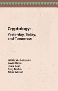 Cryptology: Yesterday, Today, and Tomorrow