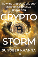 Cryptostorm: How India Became Ground Zero of a Financial Revolution