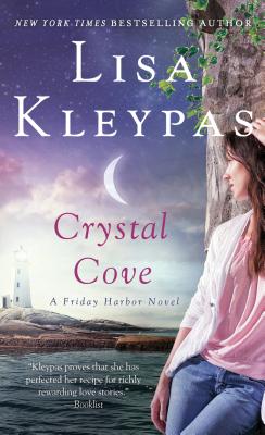 Crystal Cove: A Friday Harbor Novel - Kleypas, Lisa