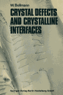 Crystal Defects and Crystalline Interfaces