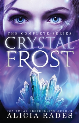 Crystal Frost: The Complete Series - Rades, Alicia