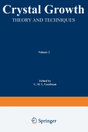 Crystal Growth: Theory and Techniques Volume 2