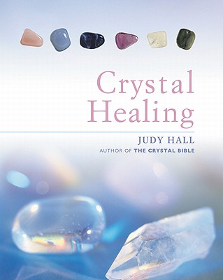 Crystal Healing - Hall, Judy