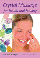Crystal Massage for Health and Healing