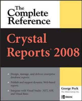 Crystal Reports 2008: The Complete Reference - Peck, George