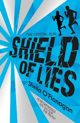 Crystal Run: Shield of Lies: Book 2 - O'Flanagan, Sheila