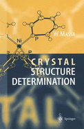 Crystal Structure Determination - Massa, Werner, and Massa, W, and Gould, R O (Translated by)